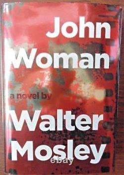 Walter Mosley, JOHN WOMAN SIGNED, DATED, NYC 2018 HCDJ 1ST. 1ST Brand New