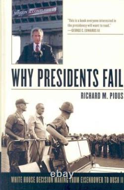 Why Presidents Fail, Hardcover by Pious, Richard M, Brand New, Free shipping