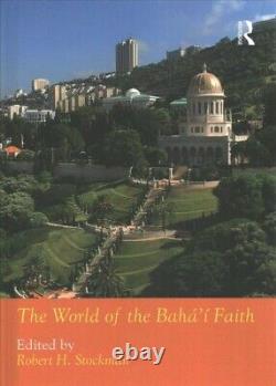 World of the Bahá'í Faith, Hardcover by Stockman, Robert H. (EDT), Brand New